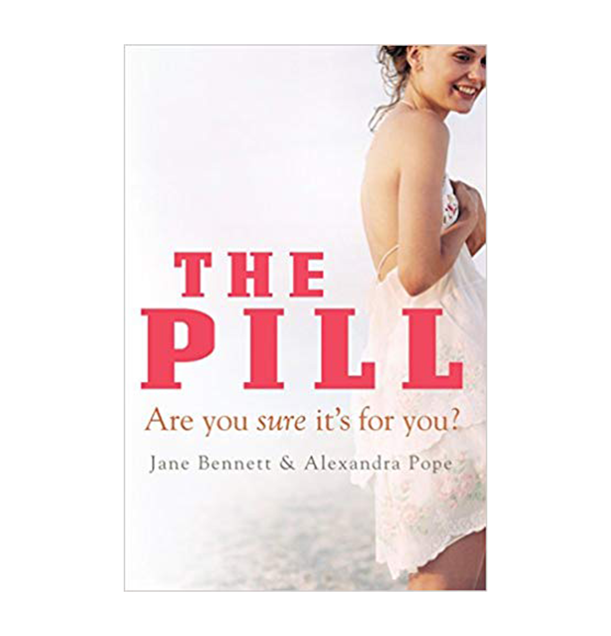 The Pill; Are you sure it’s for you?