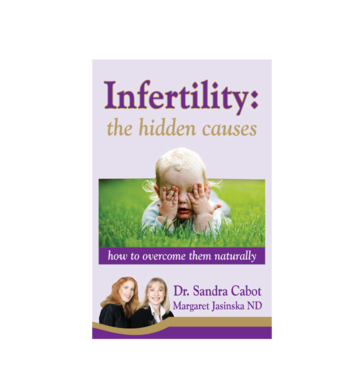 Infertility The Hidden Causes by S Cabot M Jasinska