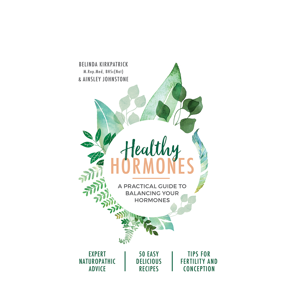 Healthy Hormones By B. Kirkpatrick & A. Johnstone